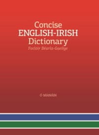 Click here to buy our Concise English-Irish Dictionary